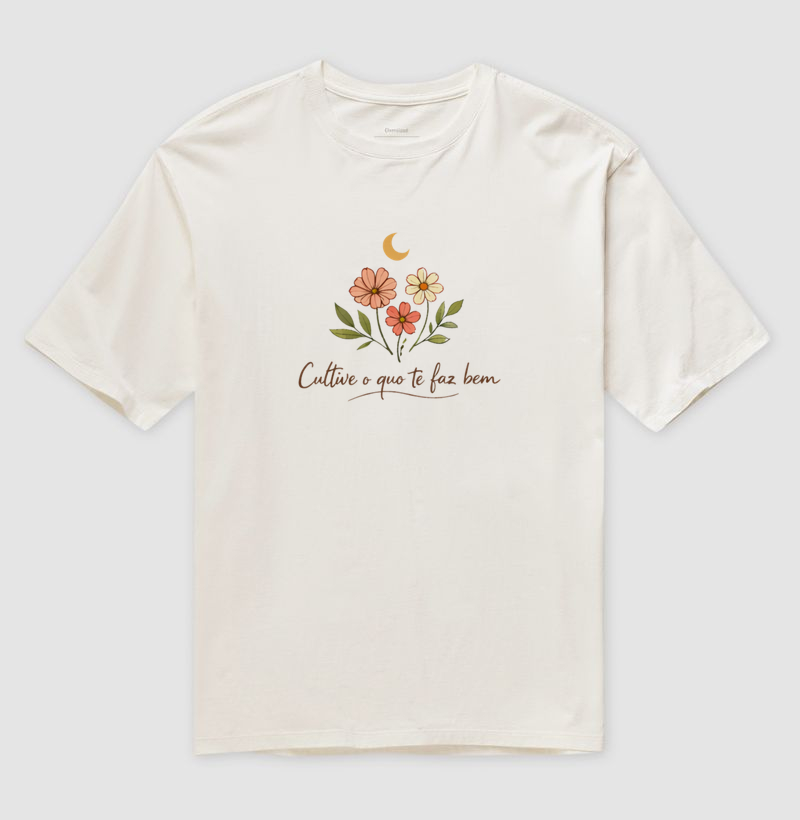 Camiseta Cultive o que te faz bem
