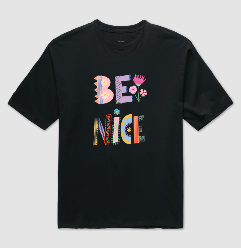 Camiseta Oversized Be Nice Flower