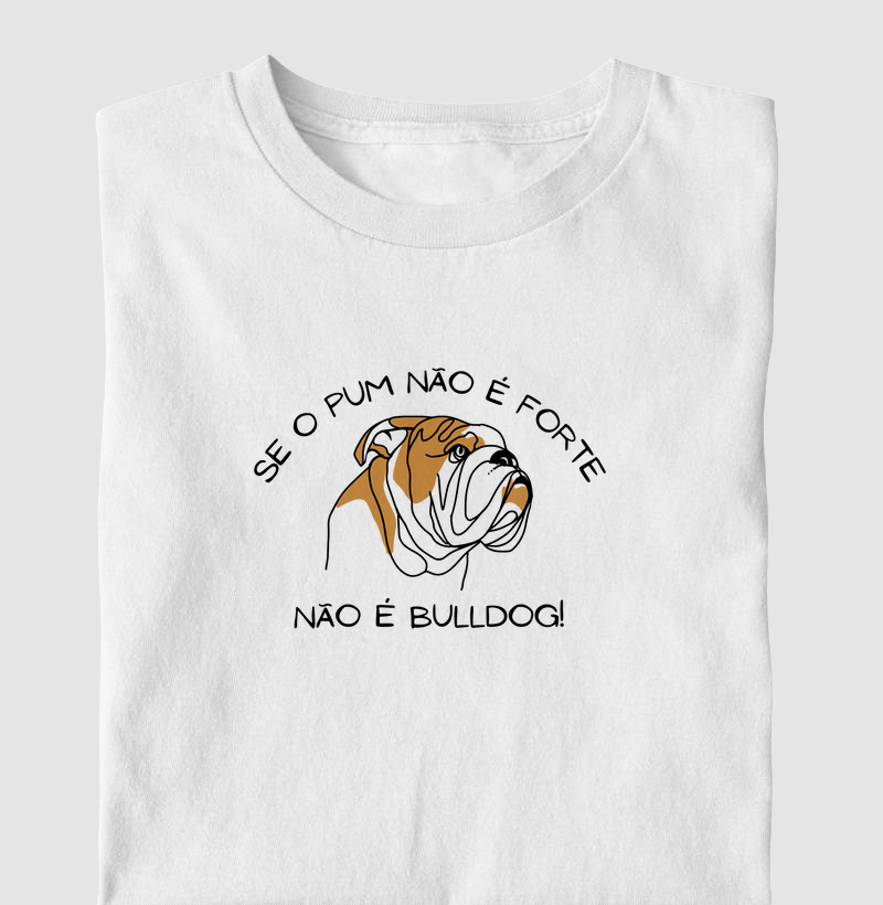 Se o pum não é forte, não é bulldog! 