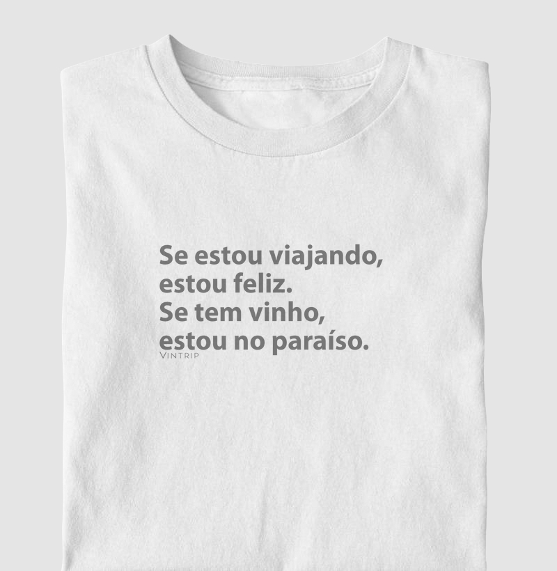 Se estou viajando estou feliz...