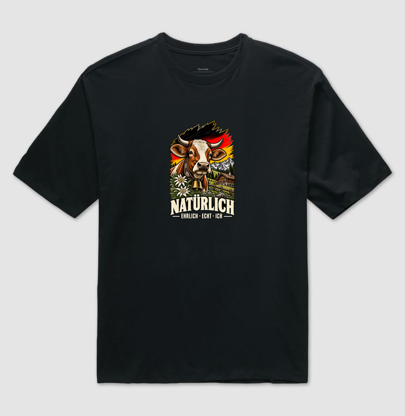 Natürlich — Ehrlich • Echt • Ich - Camiseta Oversized