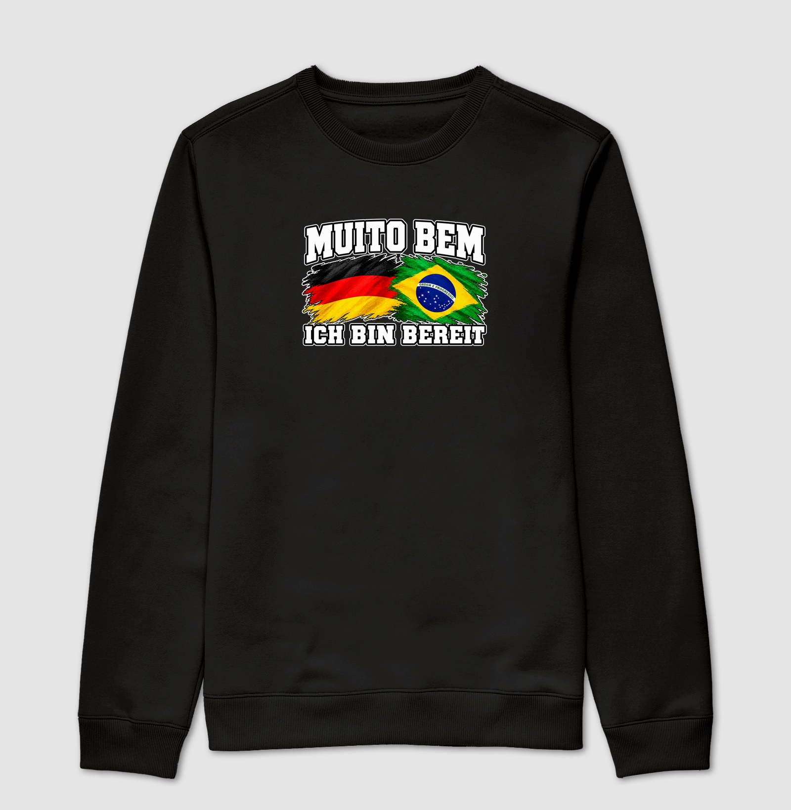 Muito Bem — Ich Bin Bereit - Suéter Moletom