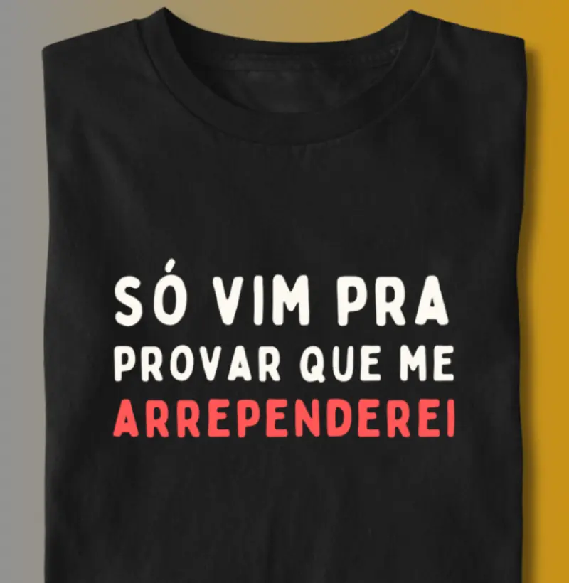 SÓ VIM PRA PROVAR QUE ME ARREPENDEREI