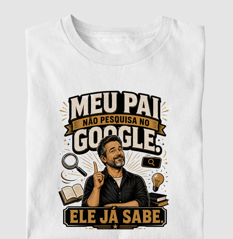 Meu Pai Não Pesquisa no Google. Ele Já Sabe.