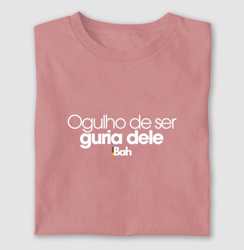 Orgulho de ser guria dele - Camiseta