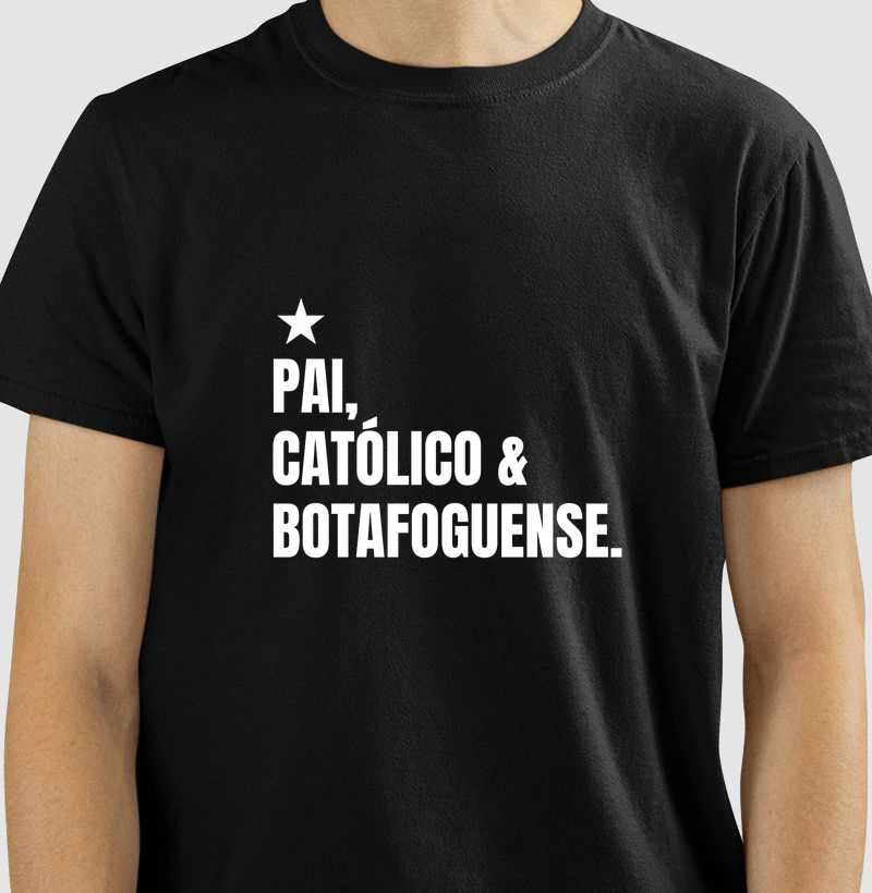 Pai, Católico e Botafoguense   