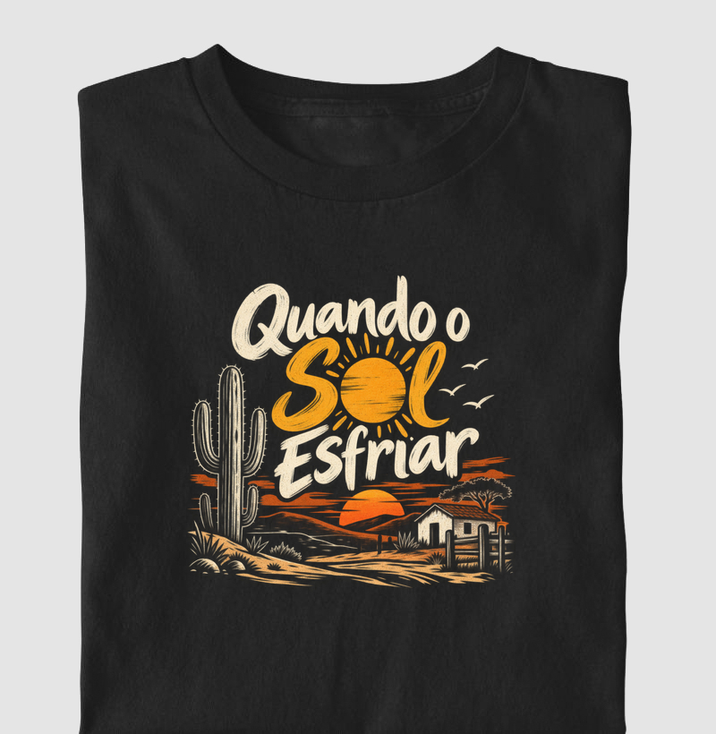 Quando o sol esfriar - Camiseta