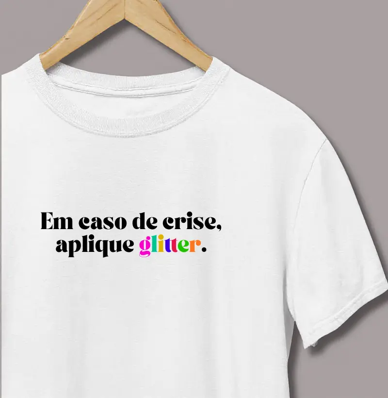 Em Caso de Crise, Aplique Glitter