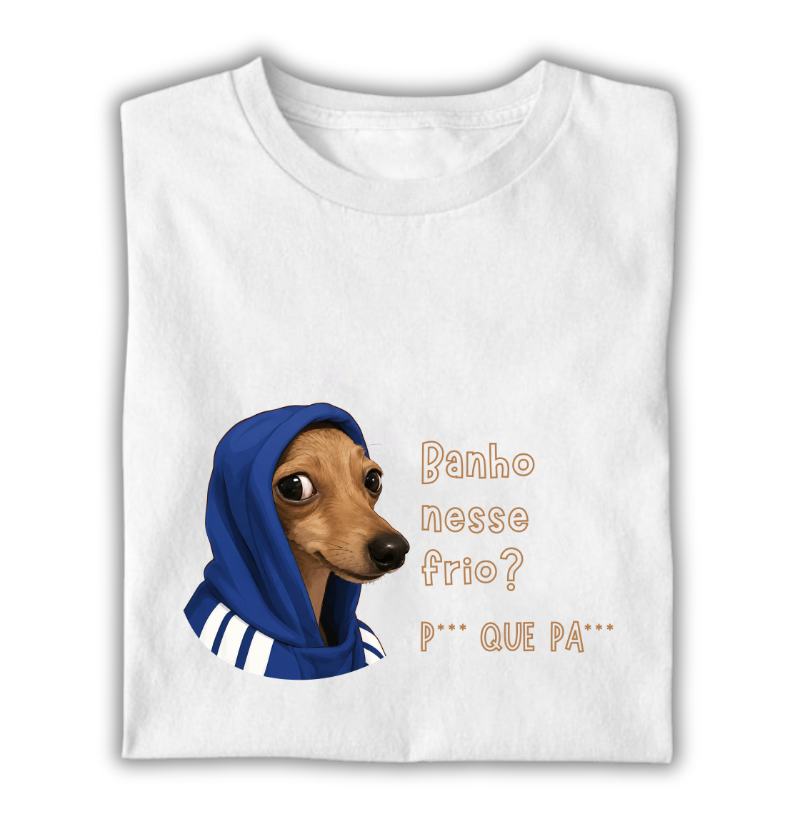 Banho nesse friu? P*** que pa***
