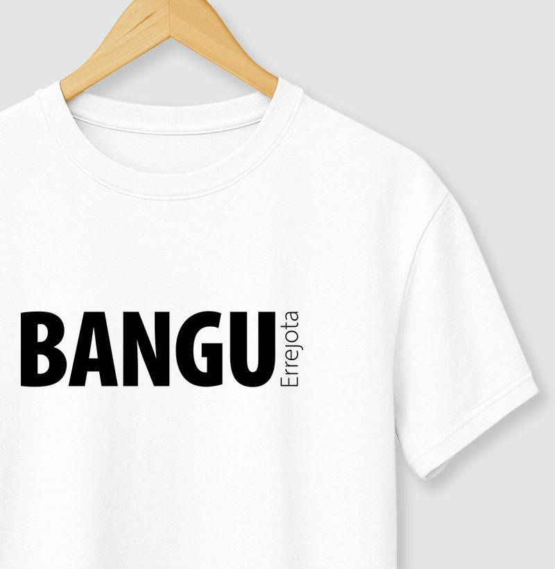 BANGU| ERREJOTA