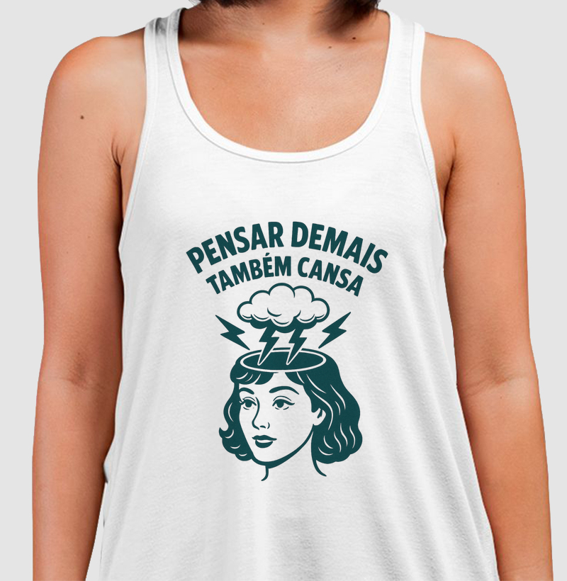 Pensar Demais Também Cansa