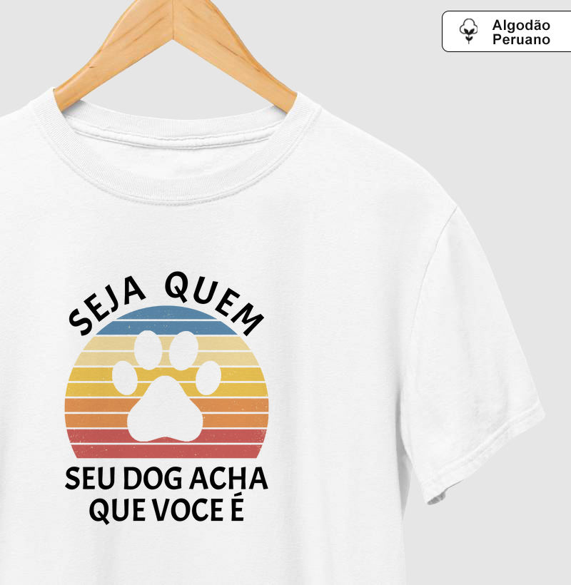 Seu Dog Acha Que Você É