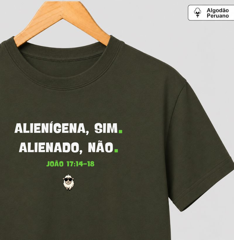 ALIENÍGENA SIM, ALIENADO NÃO - Camiseta Algodão Peruano