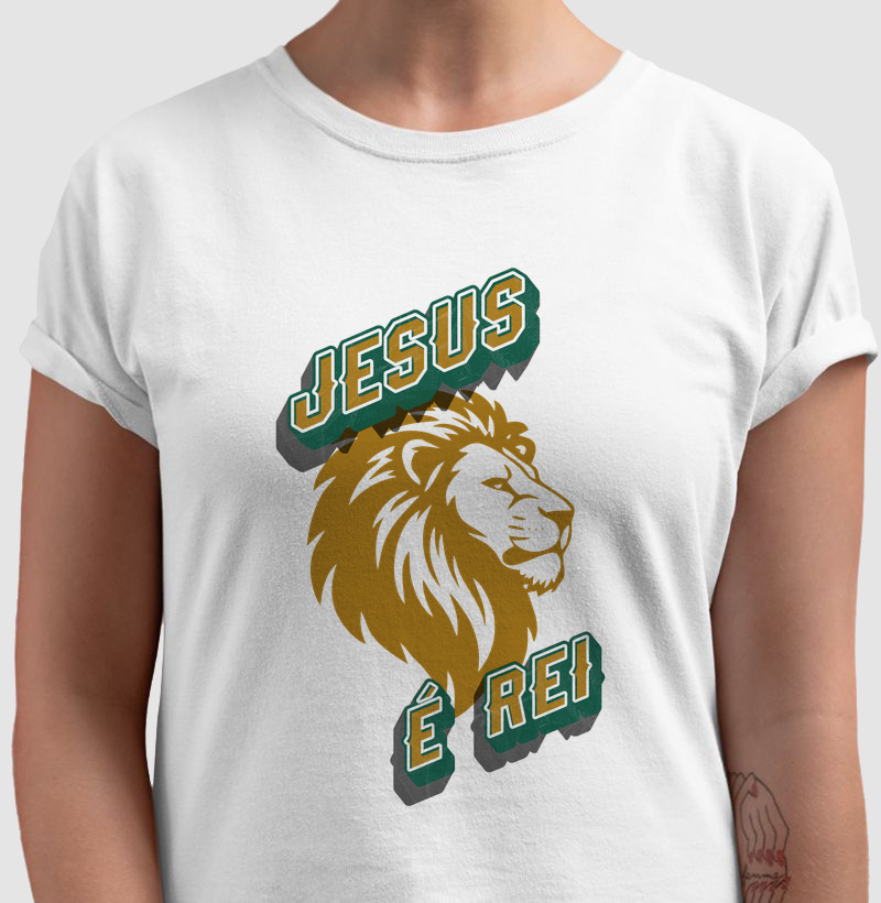 Camiseta Jesus é Rei