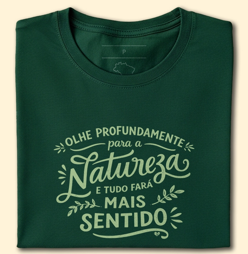 Olhe profundamente para a natureza