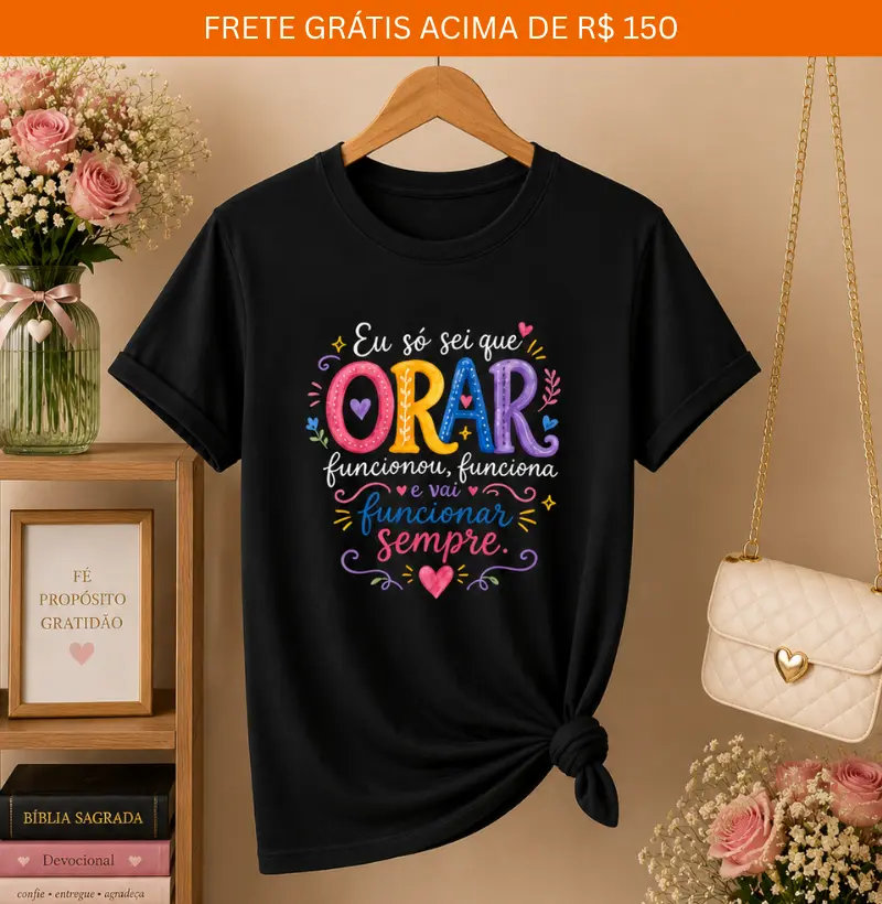 Orar Funcionou, Funciona e Vai Funcionar Sempre
