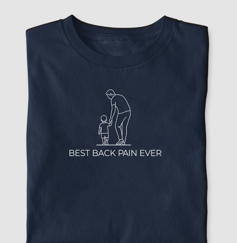 Camiseta Best Back Pain Ever - Edição Pai & Filho