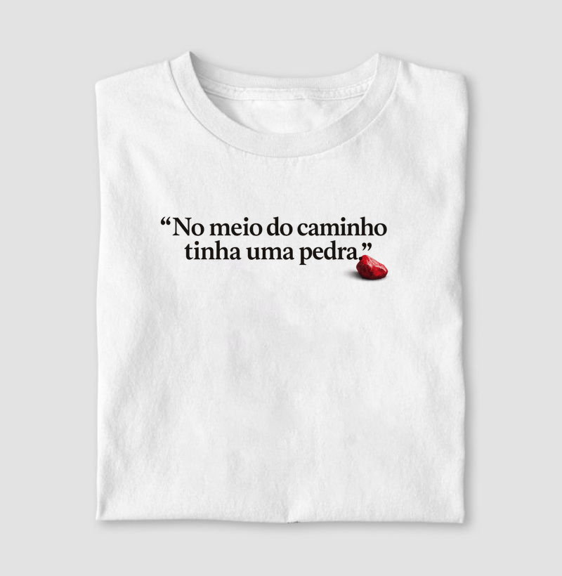 “No meio do caminho tinha uma pedra.”