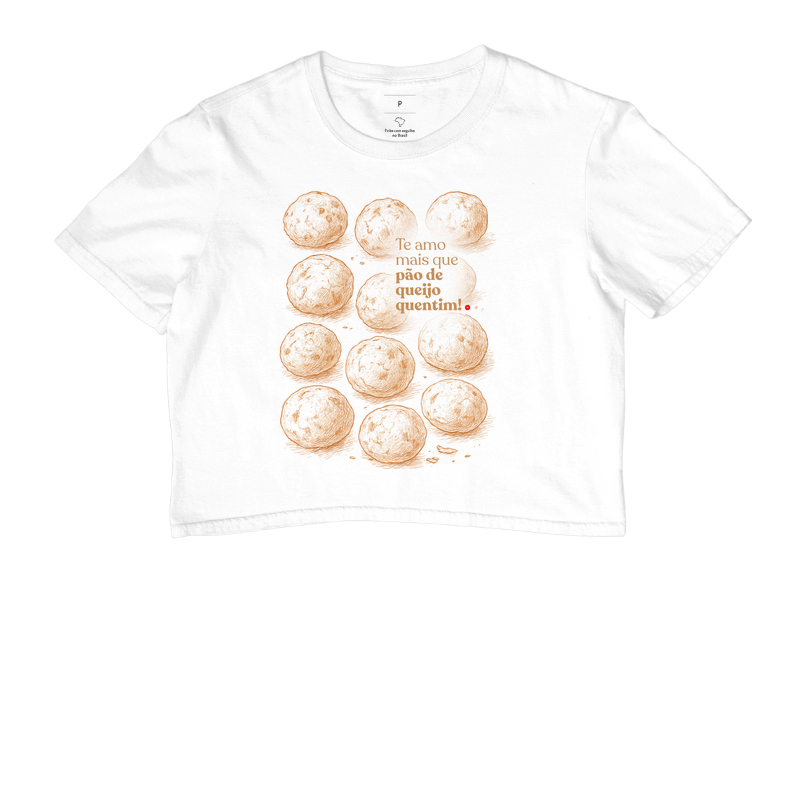 Te amo mais que pão de queijo quentim.