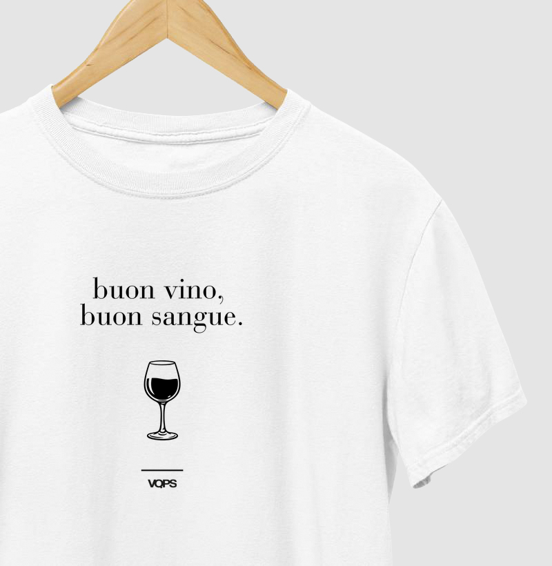 "bom vinho, bom sangue."
