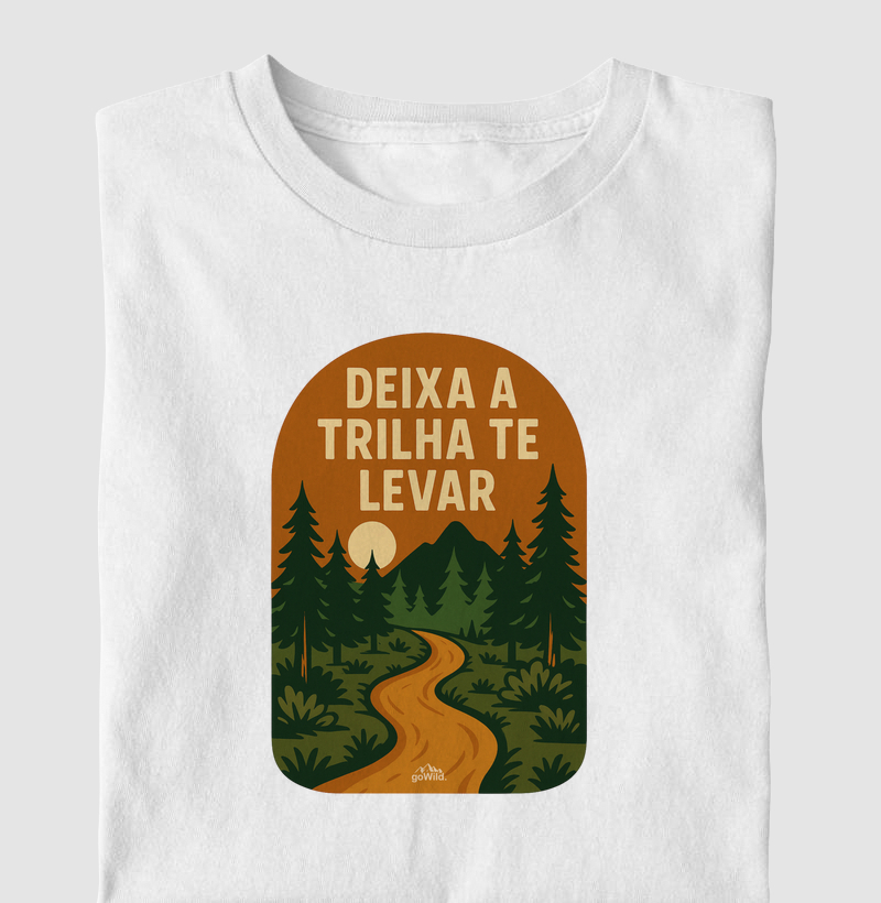 Camiseta "Deixa a Trilha te Levar"