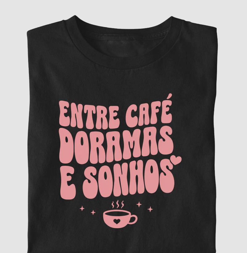 Entre Café Doramas e Sonhos