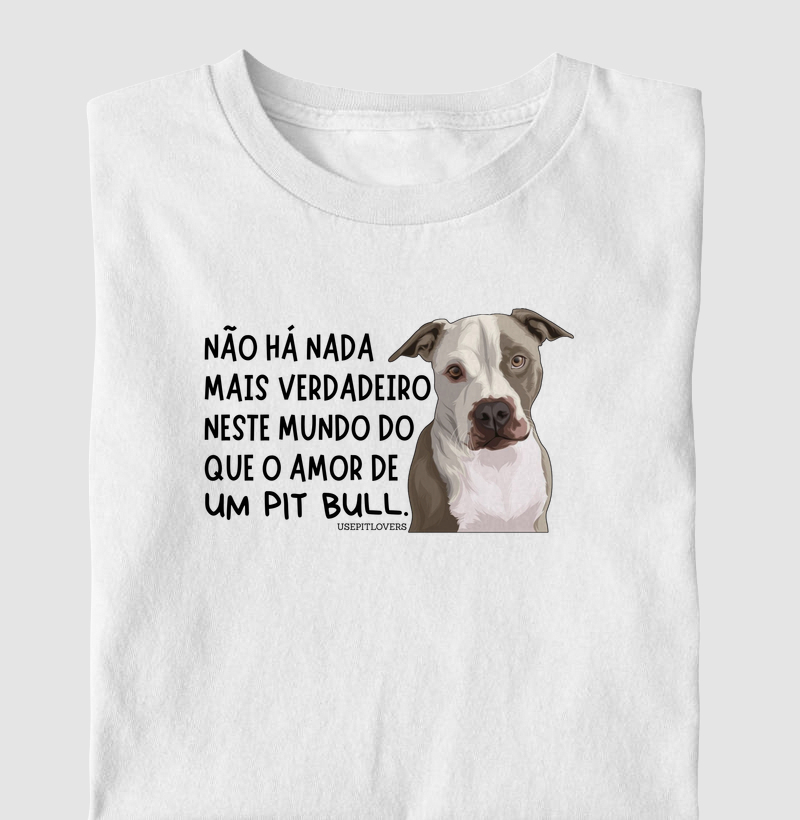 NÃO HÁ NADA MAIS VERDADEIRO NESTE MUNDO DO QUE O AMOR DE UM PIT BULL