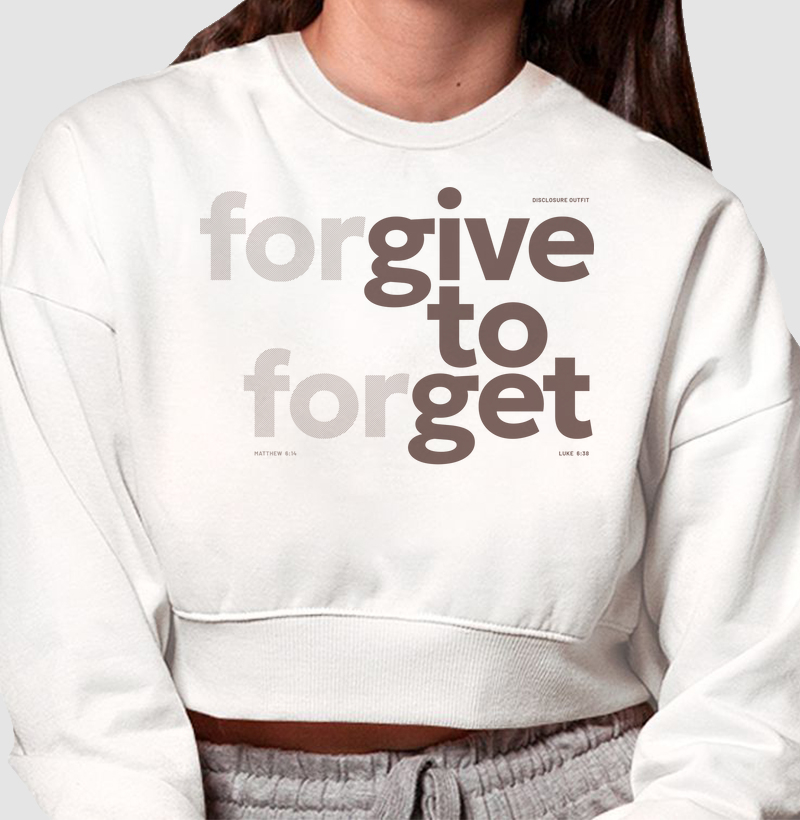 Forgive to Forget - Give to Get