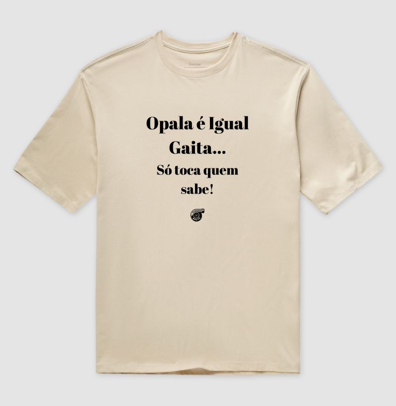 Opala é Igual Gaita... Só toca quem sabe!