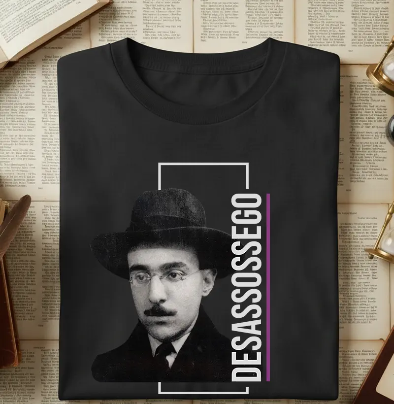 Camiseta Fernando Pessoa - Desassossego