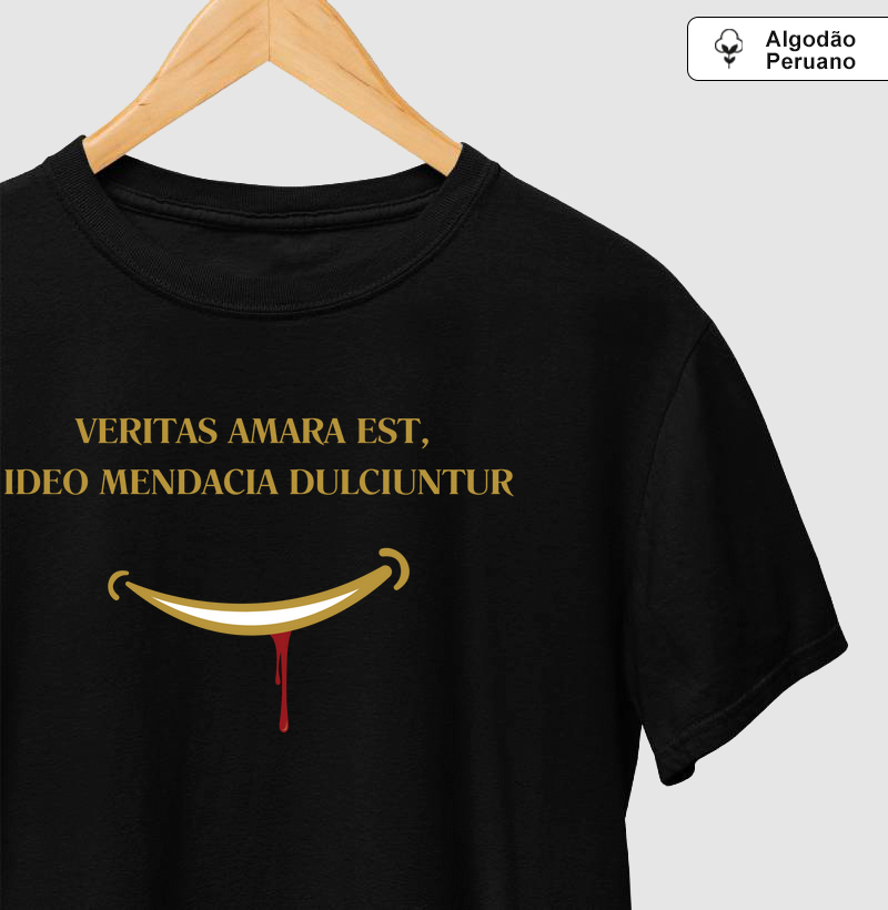 "A verdade é amarga, por isso adoçam as mentiras" - Veritas amara est, ideo mendacia dulciuntur
