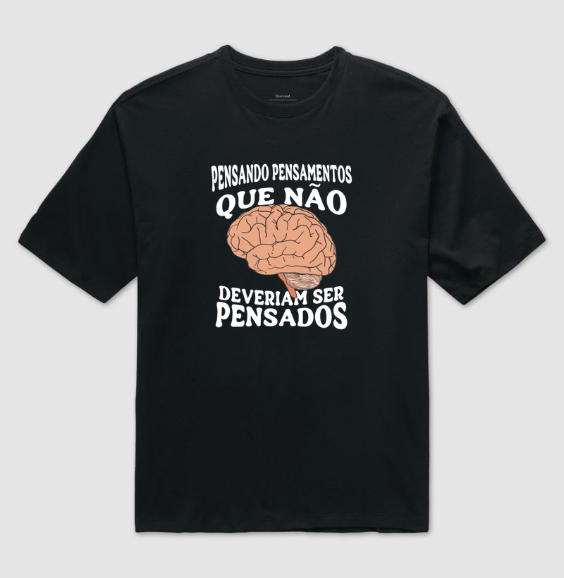 Pensando pensamentos que não deveriam ser pensados.
