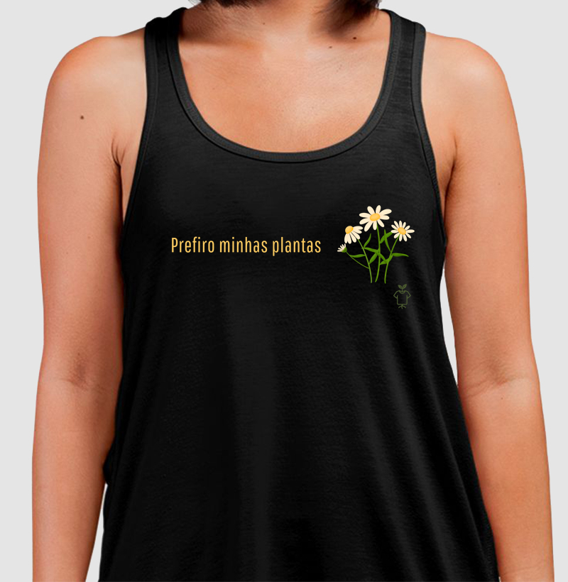 Prefiro minhas plantas - Margarida