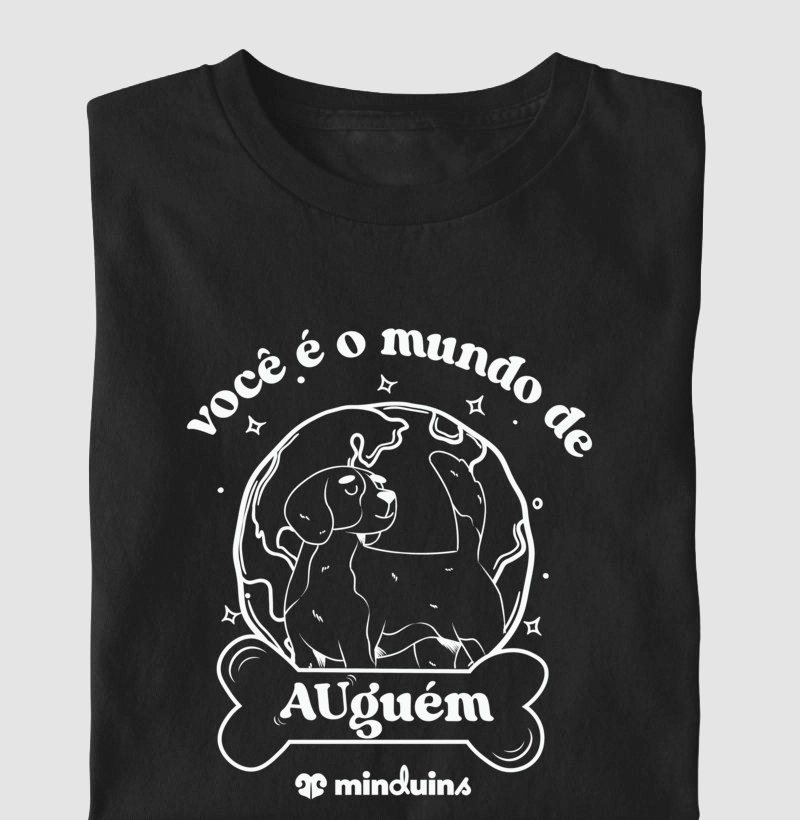 Você é o Mundo de AUguém