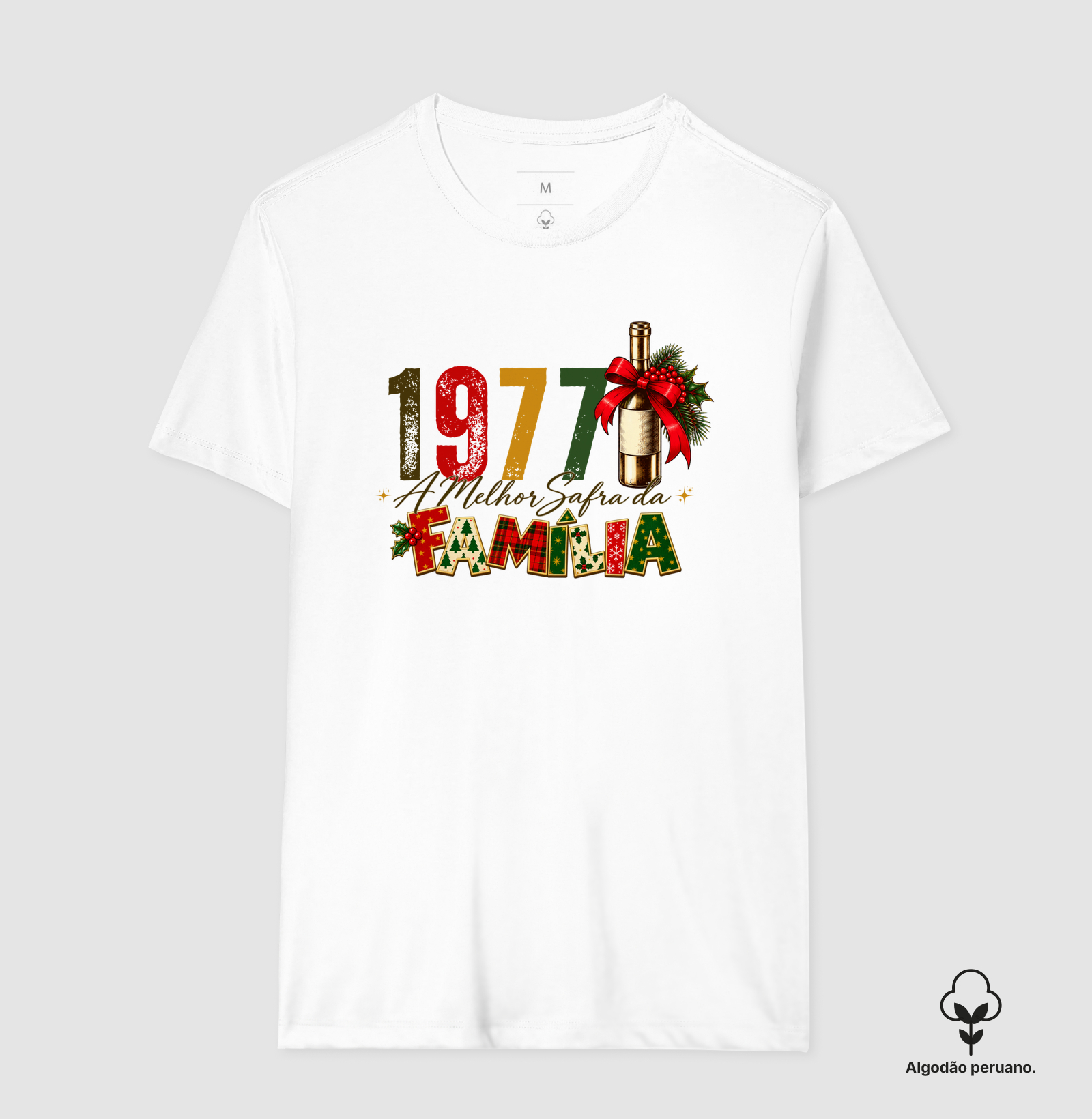 Camiseta Algodão Peruano A Melhor Safra da Família 1977 - Camiseta Algodão Peruano