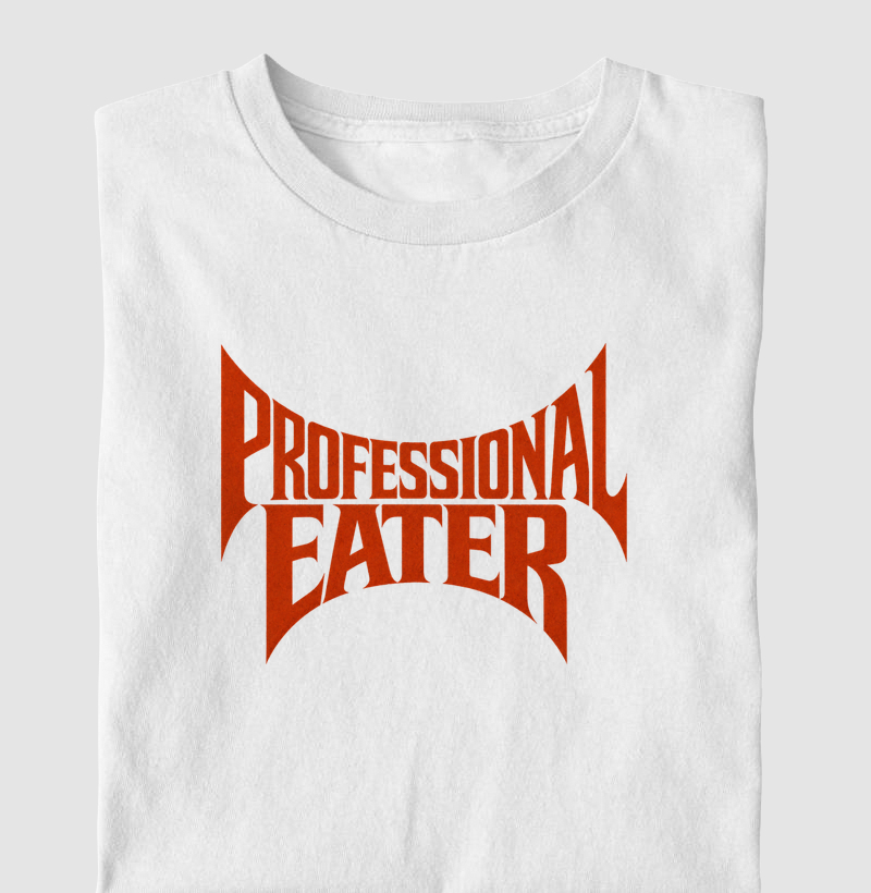 PROFESSIONAL EATER