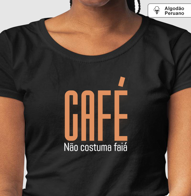 Café não costuma faiá