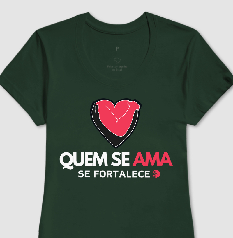 Quem se ama se fortalece