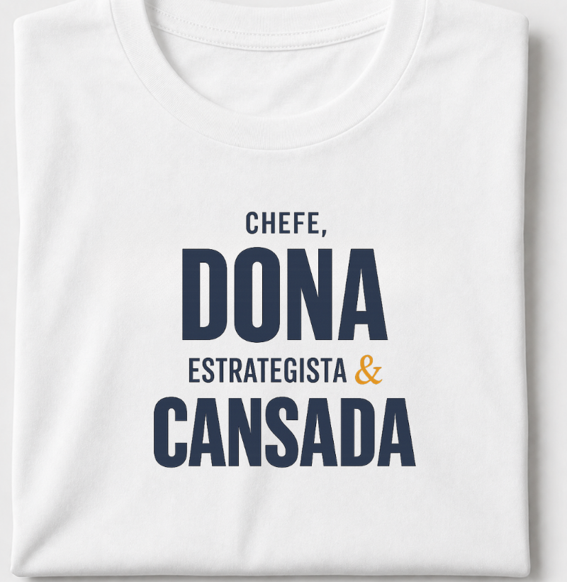 Chefe, Dona & Cansada
