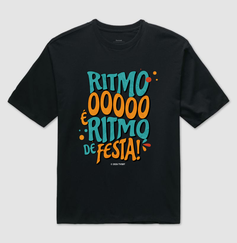 Ritmo de Festa - SBT - Camiseta Oversized