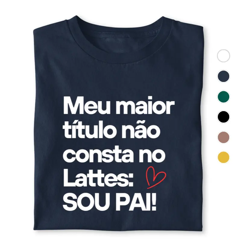 Meu maior Título não consta no Lattes - Pai