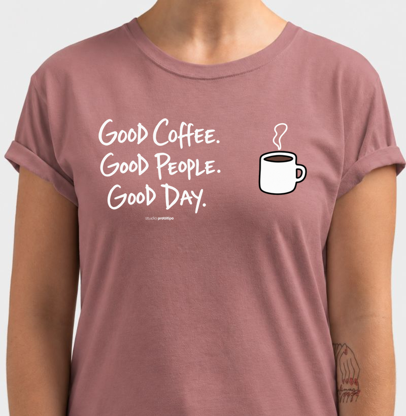 Good Coffee, Good People, Good Day