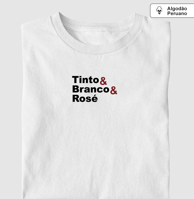 Tinto & Branco & Rosé - Camiseta Algodão Peruano