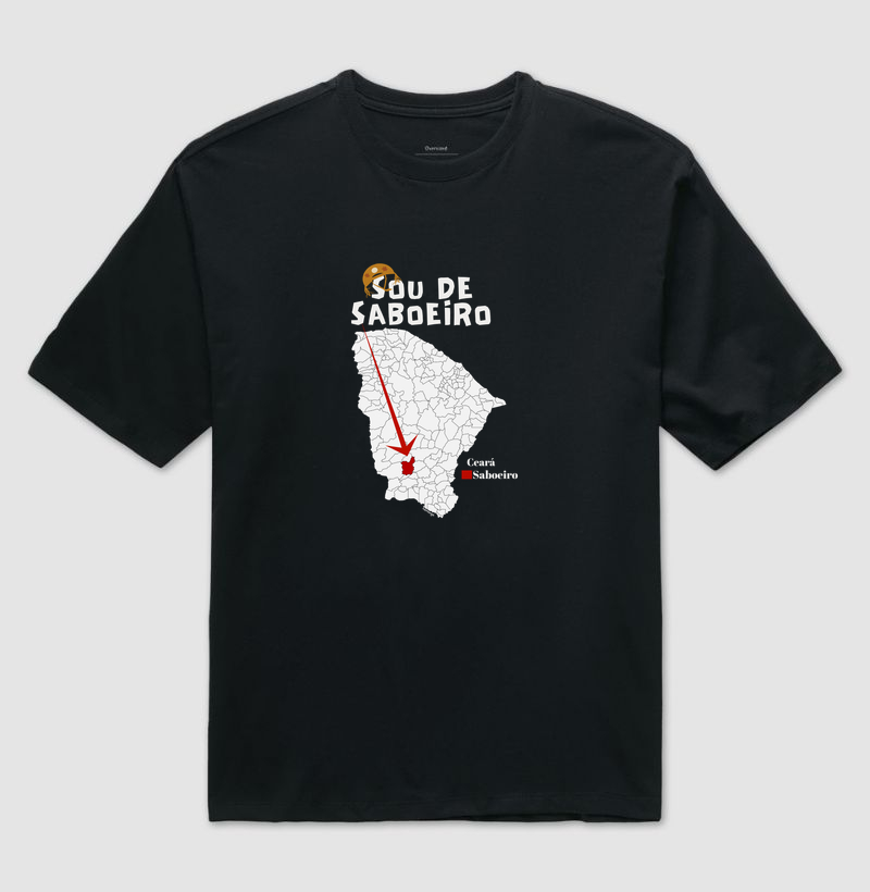 Sou de Saboeiro - Ceará - Camiseta Oversized