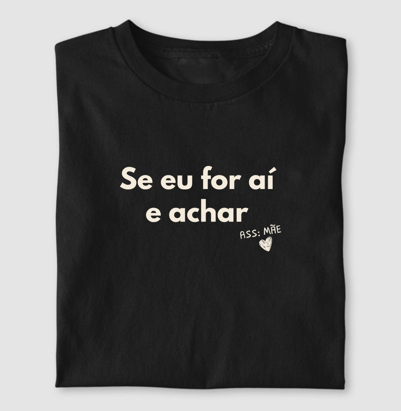 Se eu for aí e achar