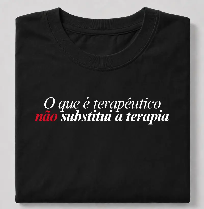 O que é terapêutico não substitui a terapia