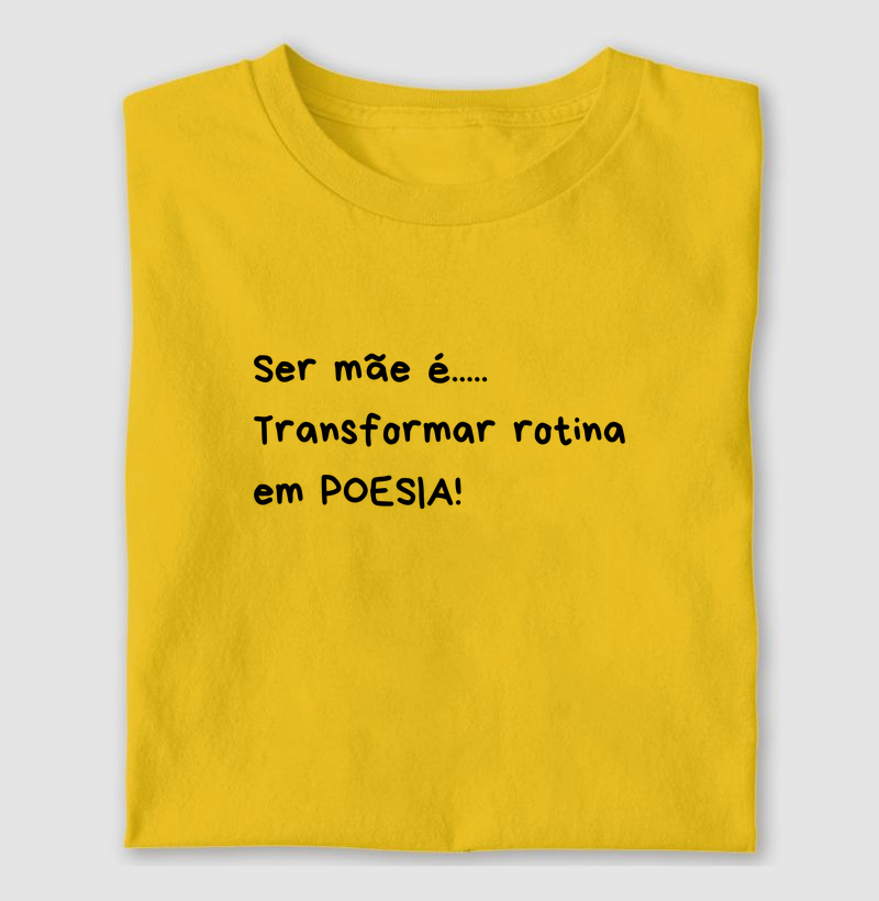 SER MÃE É TRANSFORMAR ROTINA EM POESIA