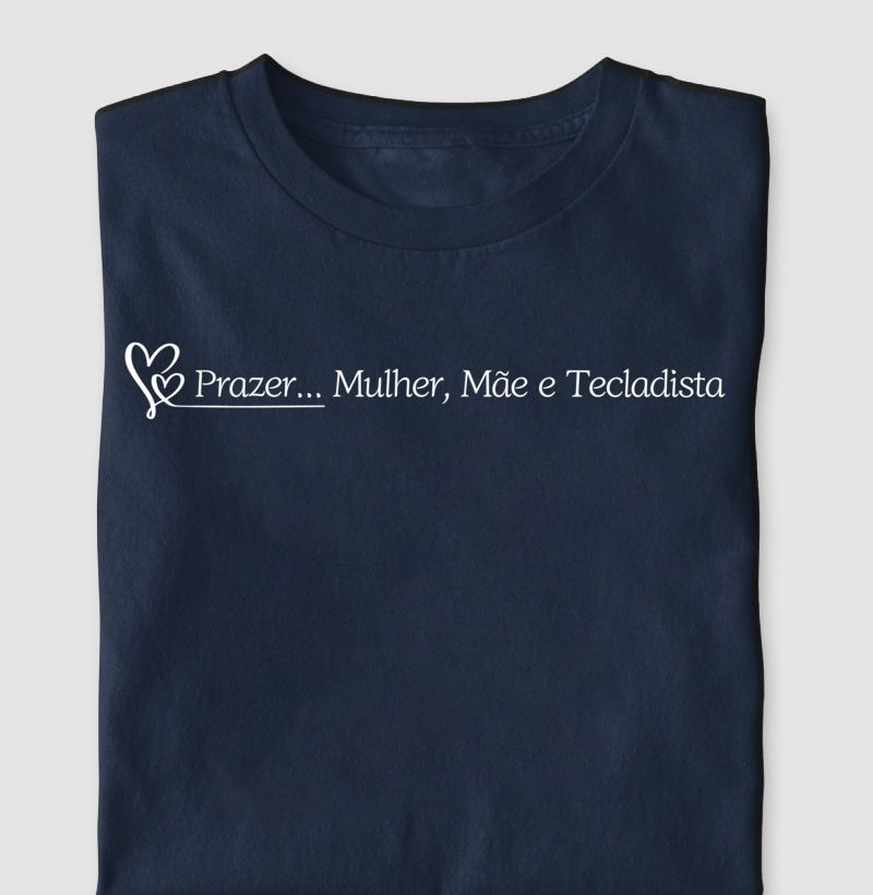 Prazer... Mulher, Mãe e Tecladista