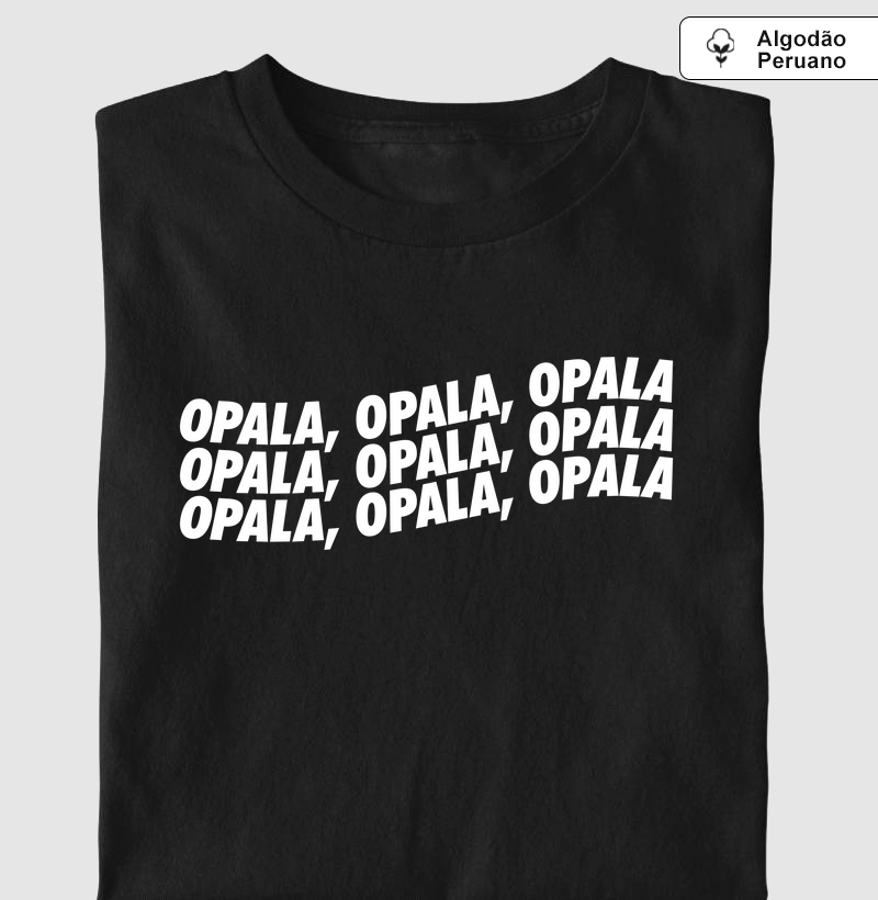 Opala, Opala, Opala