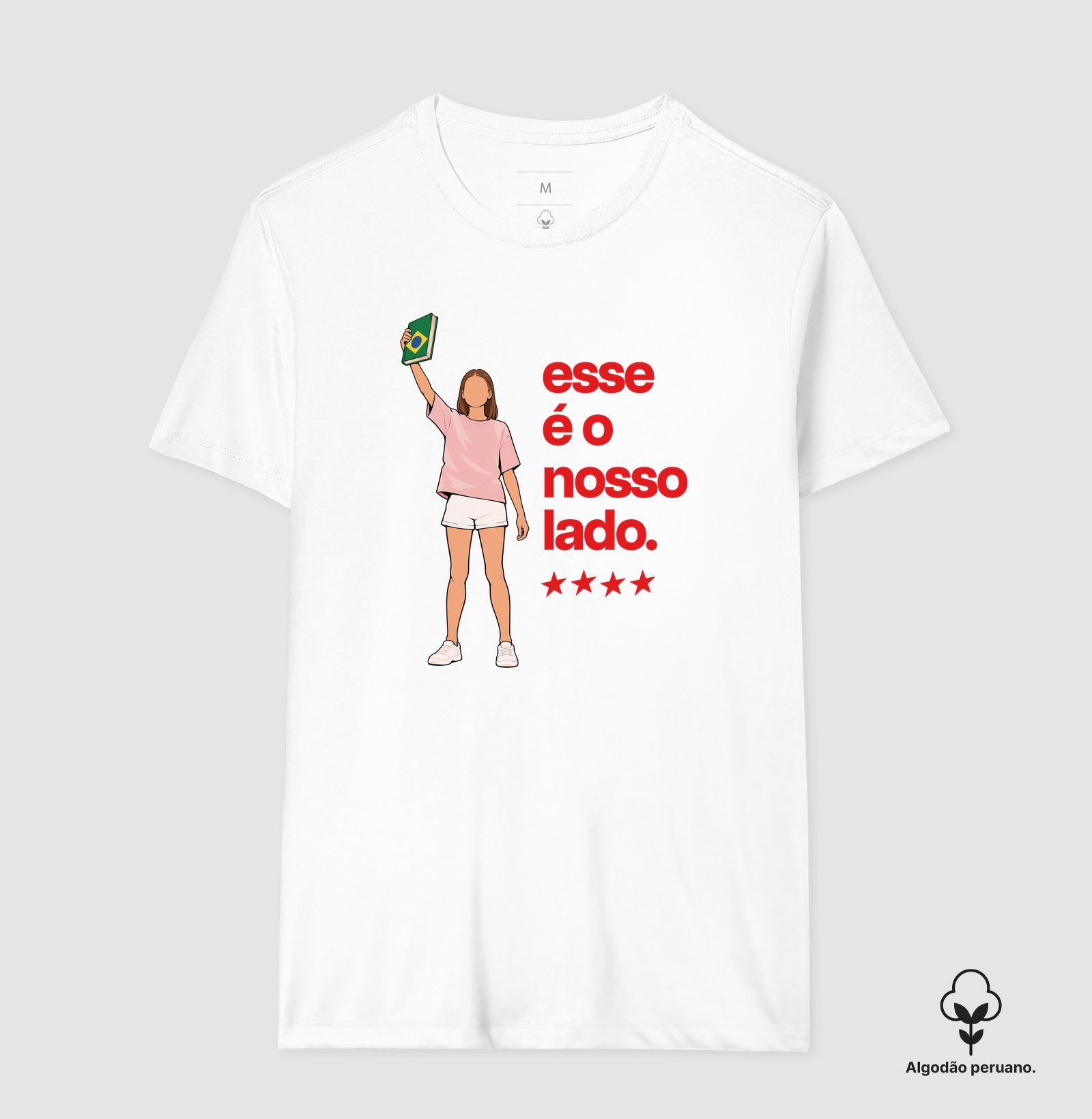 Esse é o nosso lado - Camiseta Algodão Peruano